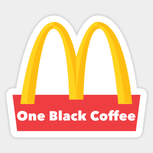 One Black Coffee Sticker